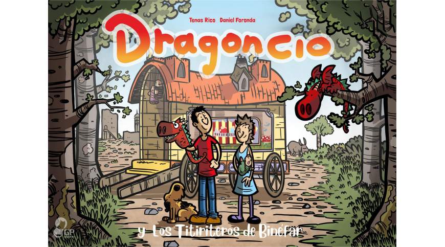 ‘Dragoncio y los Titiriteros de Binéfar’, de Tenas Rico y Daniel Foronda. Por Juan Rodríguez
