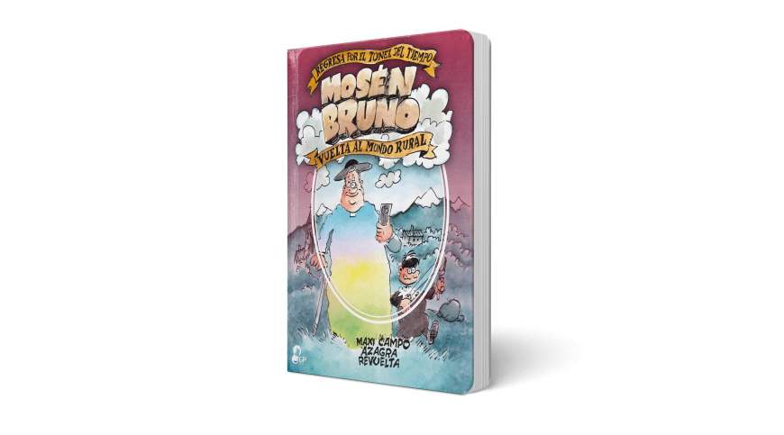 ‘Mosén Bruno regresa por el túnel del tiempo: vuelta al mundo rural’, de Maxi Campo, Carlos Azagra y Encarna Revuelta