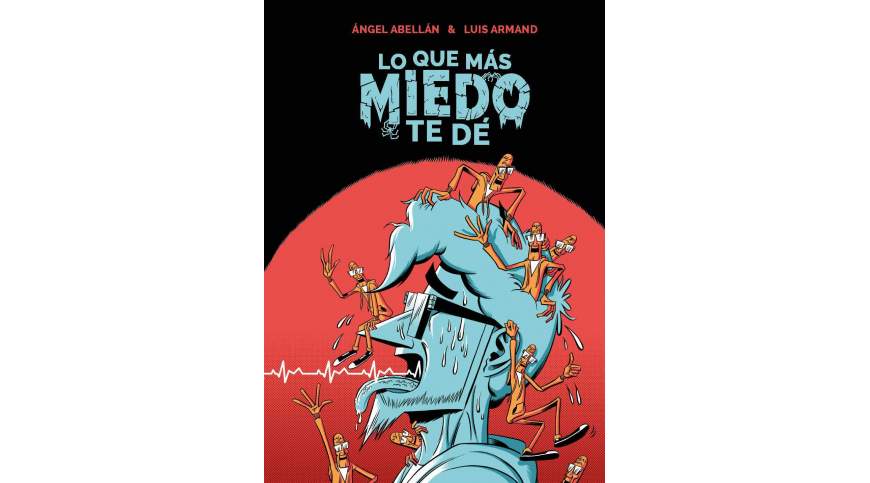 ‘Lo que más miedo te dé’, de Ángel Abellán y Luis Armand